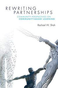 Rewriting Partnerships: Community Perspectives on Community-Based Learning