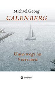 Calenberg: Unterwegs Im Vertrauen (German Edition)