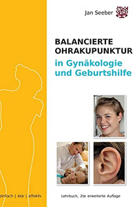 Ohrakupunktur In Gyn?Ñkologie & Geburtshilfe: Lehrbuch Und Praxisleitfaden, Erweiterte 2. Auflage (German Edition) Ohrakupunktur In Gyn?Ñkologie & Geburtshilfe: Lehrbuch Und Praxisleitfaden, Erweiterte 2. Auflage (German Edition)