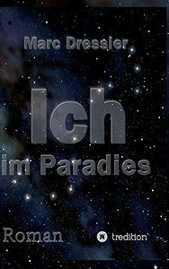 Ich Im Paradies (German Edition) Ich Im Paradies (German Edition)