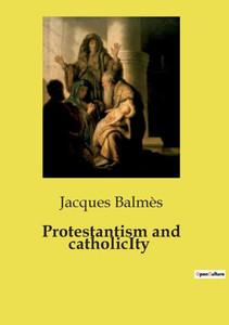 Protestantism and catholicIty