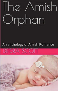 The Amish Orphan An Anthology of Amish Romance