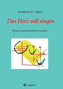 Das Herz Will Singen: Heitere Und Besinnliche Gedichte (German Edition) - Paperback Das Herz Will Singen: Heitere Und Besinnliche Gedichte (German Edition) - Paperback