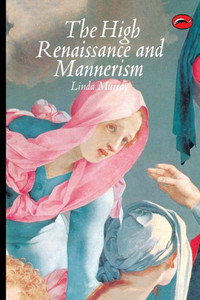 The High Renaissance and Mannerism: Italy, the North, and Spain, 1500-1600