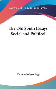 The Old South Essays Social and Political