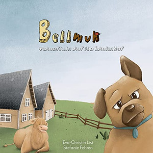 Bellmuh: Traumferien Auf Dem Bauernhof (German Edition) Bellmuh: Traumferien Auf Dem Bauernhof (German Edition)