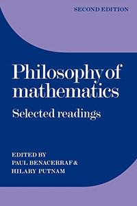 Philosophy Of Mathematics: Selected Readings