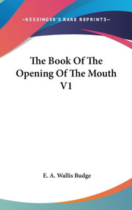 The Book Of The Opening Of The Mouth V1