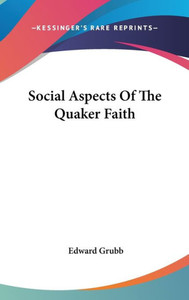 Social Aspects Of The Quaker Faith
