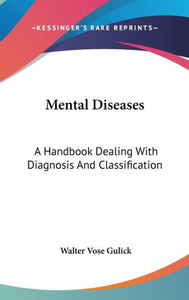 Mental Diseases: A Handbook Dealing With Diagnosis And Classification