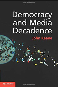 Democracy And Media Decadence Democracy And Media Decadence