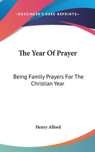 The Year Of Prayer: Being Family Prayers For The Christian Year