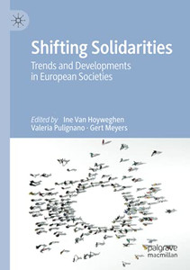 Shifting Solidarities: Trends And Developments In European Societies Shifting Solidarities: Trends And Developments In European Societies