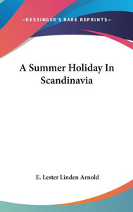 A Summer Holiday In Scandinavia