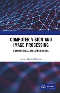 Computer Vision And Image Processing: Fundamentals And Applications Computer Vision And Image Processing: Fundamentals And Applications