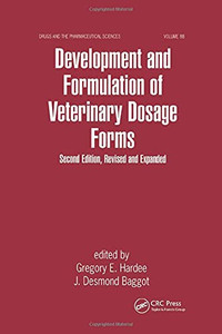 Development And Formulation Of Veterinary Dosage Forms (Drugs And The Pharmaceutical Sciences) Development And Formulation Of Veterinary Dosage Forms (Drugs And The Pharmaceutical Sciences)