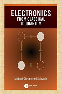 Electronics: From Classical To Quantum Electronics: From Classical To Quantum
