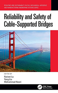 Reliability And Safety Of Cable-Supported Bridges (Resilience And Sustainability In Civil, Mechanical, Aerospace And Manufacturing Engineering Systems) Reliability And Safety Of Cable-Supported Bridges (Resilience And Sustainability In Civil, Mechanical, Aerospace And Manufacturing Engineering Systems)
