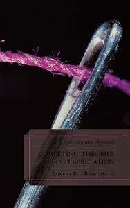 Competing Theories of Interpretation: An Integrative Approach
