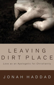 Leaving Dirt Place: Love as an Apologetic for Christianity
