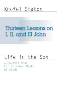 Thirteen Lessons on First, Second, and Third John