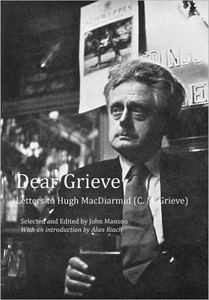 Dear Grieve: Letters to Hugh MacDiarmid (C.M.Grieve)