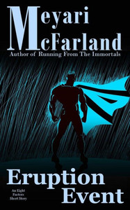 Eruption Event: An Eight Factors Short Story