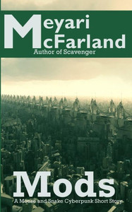 Mods: A Mouse and Snake Cyberpunk Short Story