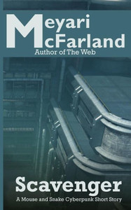 Scavenger: A Mouse and Snake Cyberpunk Short Story