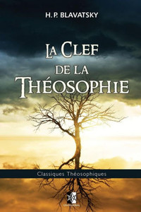 La Clef de la ThÃ©osophie