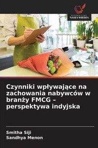 Czynniki wplywające na zachowania nabywców w branży FMCG - perspektywa indyjska