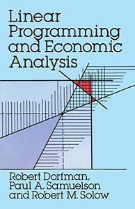 Linear Programming And Economic Analysis (Dover Books On Computer Science) Linear Programming And Economic Analysis (Dover Books On Computer Science)