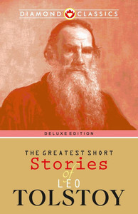 The Greatest Short Stories of Leo Tolstoy