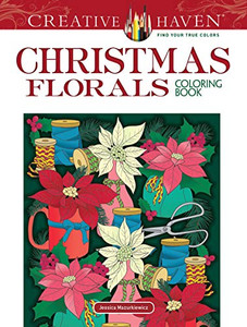 Creative Haven Christmas Florals Coloring Book (Adult Coloring)