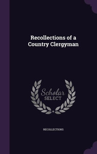 Recollections of a Country Clergyman