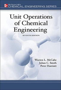 Unit Operations Of Chemical Engineering (7Th Edition)(Mcgraw Hill Chemical Engineering Series) Unit Operations Of Chemical Engineering (7Th Edition)(Mcgraw Hill Chemical Engineering Series)