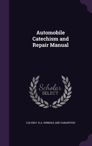 Automobile Catechism and Repair Manual