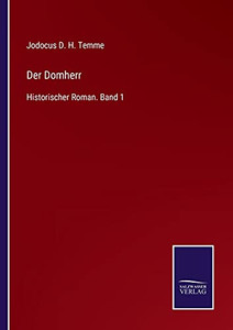 Der Domherr: Historischer Roman. Band 1 (German Edition) - Paperback Der Domherr: Historischer Roman. Band 1 (German Edition) - Paperback