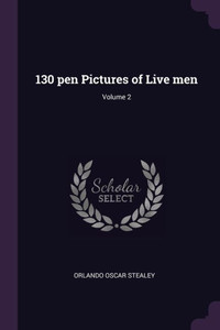 130 pen Pictures of Live men; Volume 2