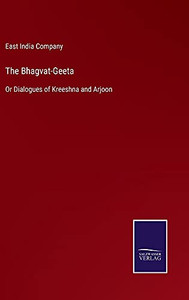 The Bhagvat-Geeta: Or Dialogues Of Kreeshna And Arjoon - Hardcover The Bhagvat-Geeta: Or Dialogues Of Kreeshna And Arjoon - Hardcover