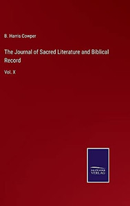 The Journal Of Sacred Literature And Biblical Record: Vol. X - Hardcover The Journal Of Sacred Literature And Biblical Record: Vol. X - Hardcover