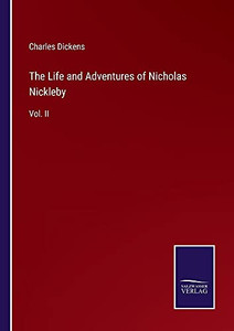 The Life And Adventures Of Nicholas Nickleby: Vol. Ii - Paperback The Life And Adventures Of Nicholas Nickleby: Vol. Ii - Paperback