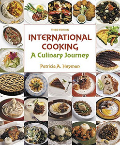 International Cooking: A Culinary Journey International Cooking: A Culinary Journey