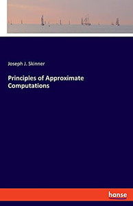 Principles Of Approximate Computations