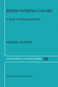 Rediscovering Colors: A Study in Pollyanna Realism