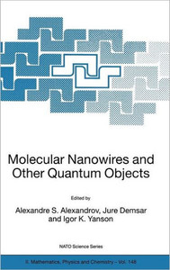 Molecular Nanowires and Other Quantum Objects
