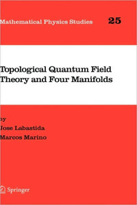 Topological Quantum Field Theory and Four Manifolds
