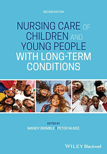 Nursing Care Of Children And Young People With Long-Term Conditions Nursing Care Of Children And Young People With Long-Term Conditions