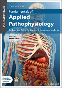Fundamentals Of Applied Pathophysiology: An Essential Guide For Nursing And Healthcare Students