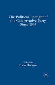 The Political Thought of the Conservative Party Since 1945